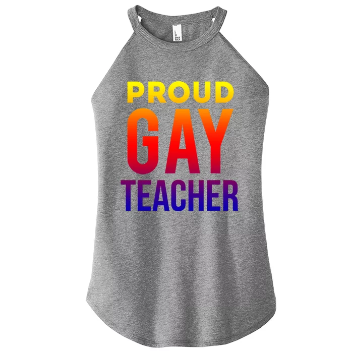 Proud Gay Teacher Lgbtq Rainbow Graduation Appreciation Gift Women’s Perfect Tri Rocker Tank