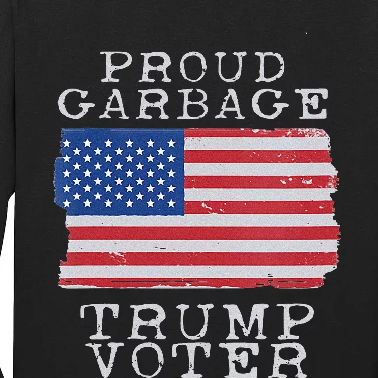 Proud Garbage Trump Voter Garbage For Trump 2024 Tall Long Sleeve T-Shirt