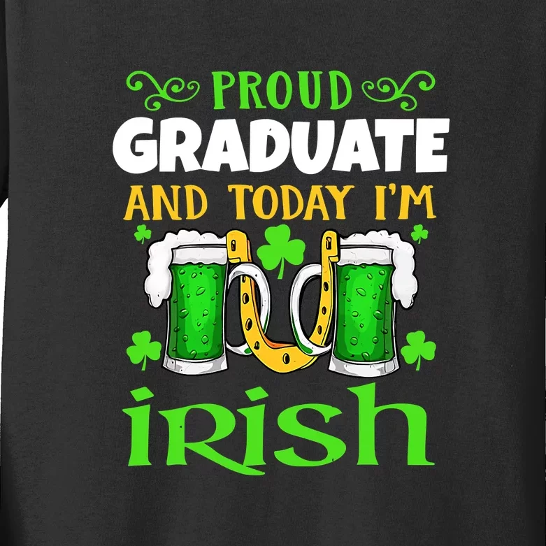 Proud Graduate Today I'm Irish Funny Beer St Patricks Day Kids Long Sleeve Shirt