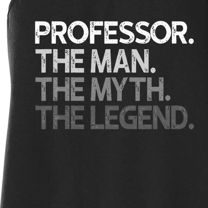 Professor Gift The Man Myth Legend Women's Racerback Tank