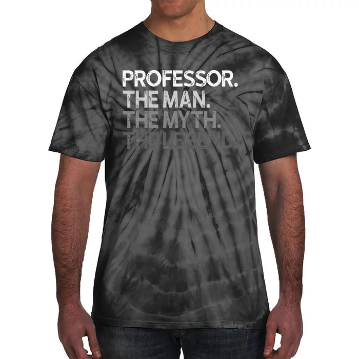 Professor Gift The Man Myth Legend Tie-Dye T-Shirt