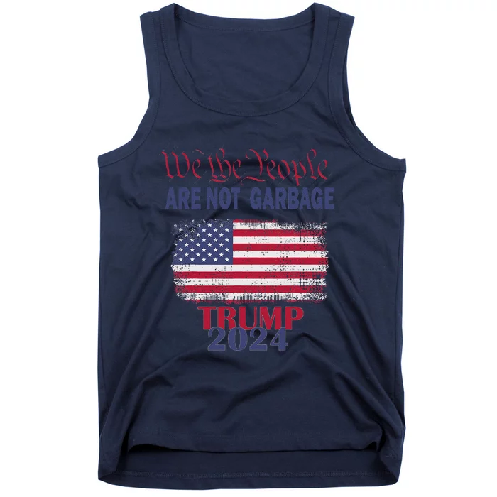 Proud Garbage Trump Supporter We The People Are Not Garbage Tank Top