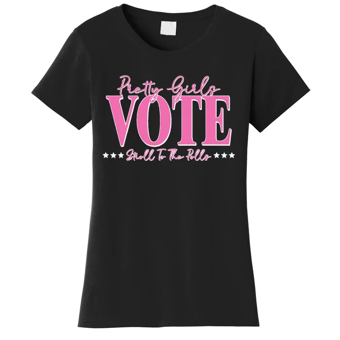 Pretty Girl Vote Stroll To The Polls Voting Gift Women's T-Shirt