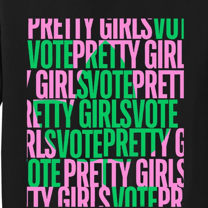 Pretty Girl Vote Green Election Voter Tall Sweatshirt