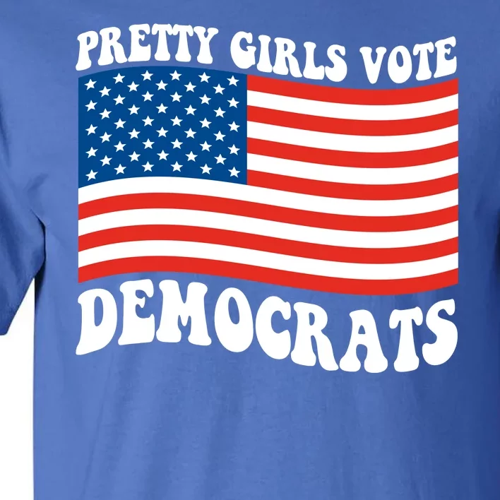 Pretty Girls Vote Democrats Tall T-Shirt