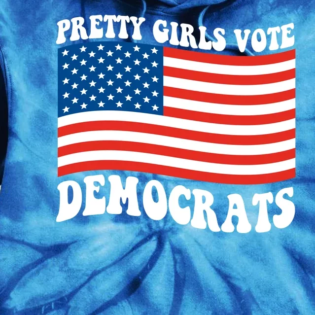 Pretty Girls Vote Democrats Tie Dye Hoodie