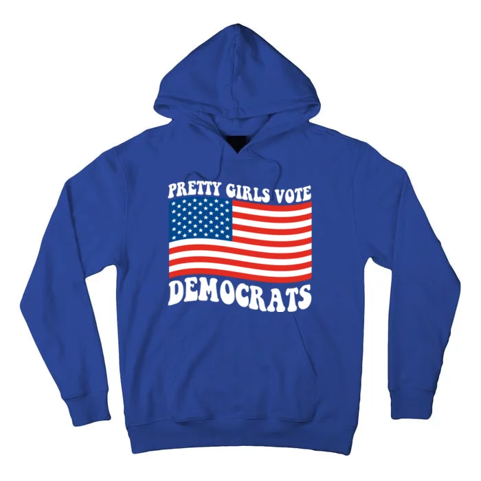 Pretty Girls Vote Democrats Tall Hoodie