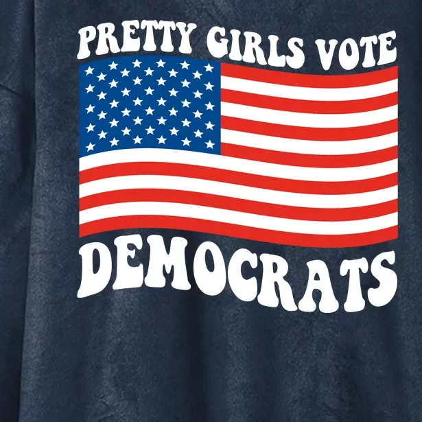 Pretty Girls Vote Democrats Hooded Wearable Blanket