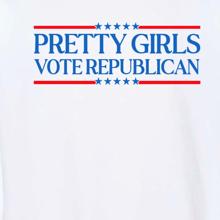 Pretty Girl Vote Republican Garment-Dyed Sweatshirt