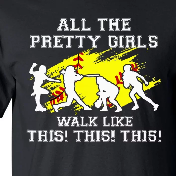 Pretty Girl Walk Like This Tall T-Shirt