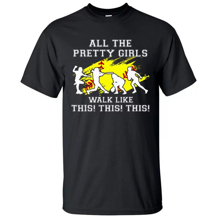 Pretty Girl Walk Like This Tall T-Shirt