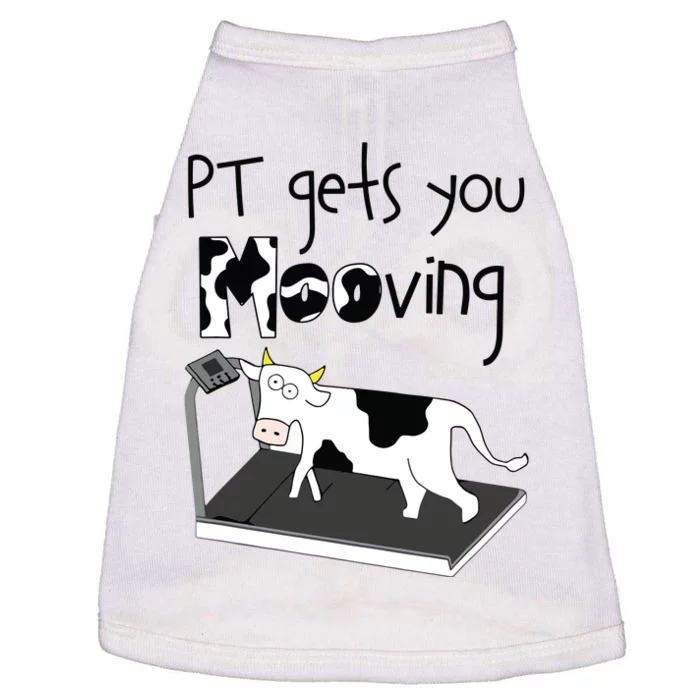 PT Gets You Mooving Funny Cow Physical Therapist PT Therapy Doggie Tank