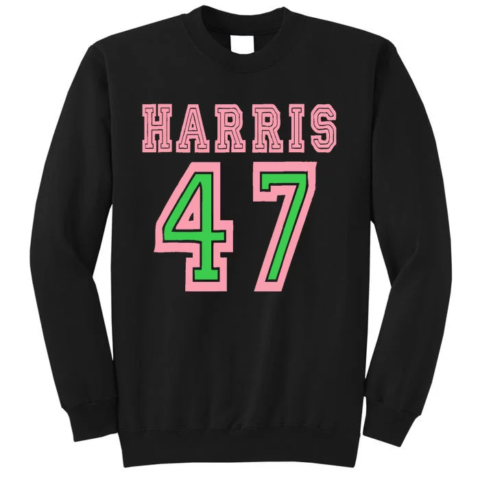 President Harris 2024 Kamala Harris 47 Tall Sweatshirt