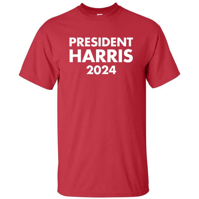 President Harris 2024 Tall T-Shirt