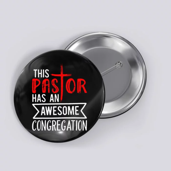 Pastor Has An Awesome Congregation Christian Church Priest Button