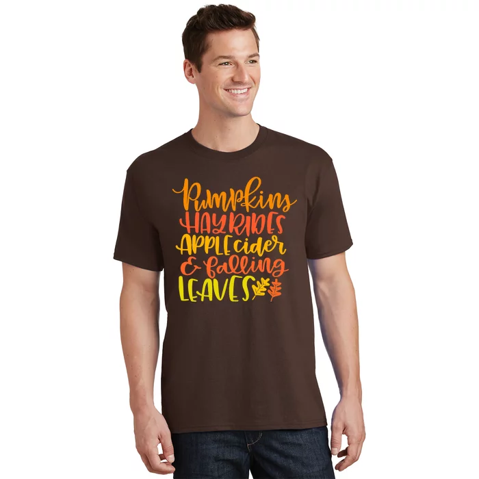 Pumpkins Hayrides Apple Cider And Falling Leaves Funny Fall T-Shirt