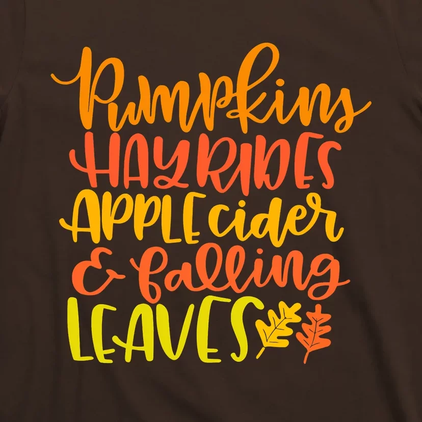 Pumpkins Hayrides Apple Cider And Falling Leaves Funny Fall T-Shirt