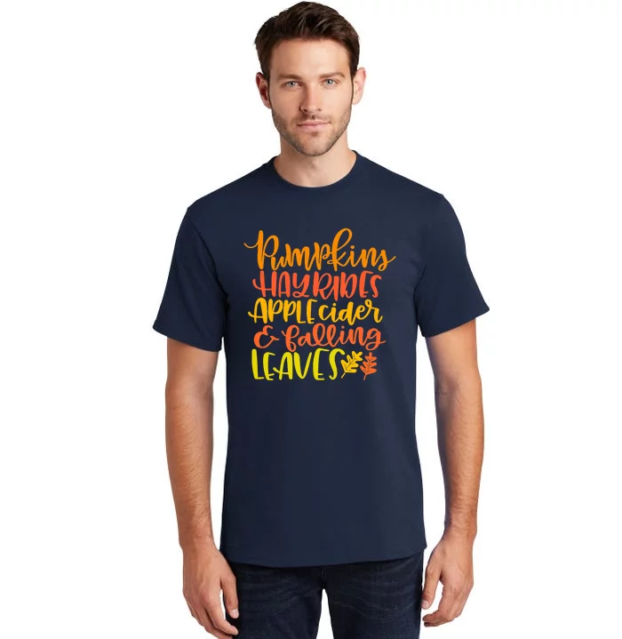 Pumpkins Hayrides Apple Cider And Falling Leaves Funny Fall Tall T-Shirt