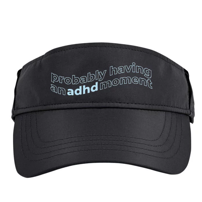 Probably Having An Adhd Moment Adult Drive Performance Visor