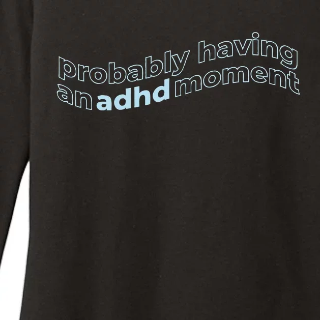 Probably Having An Adhd Moment Womens CVC Long Sleeve Shirt