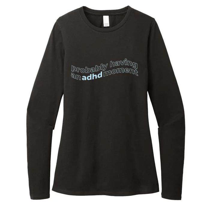 Probably Having An Adhd Moment Womens CVC Long Sleeve Shirt