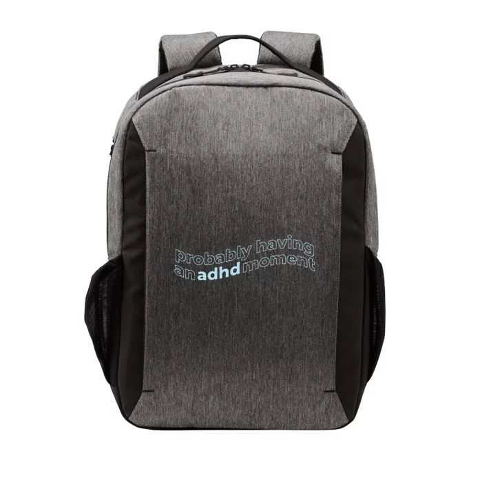 Probably Having An Adhd Moment Vector Backpack