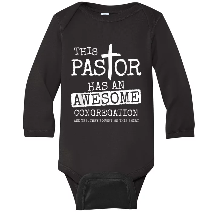 Pastor Has Awesome Congregation Church Christian Pastor Baby Long Sleeve Bodysuit