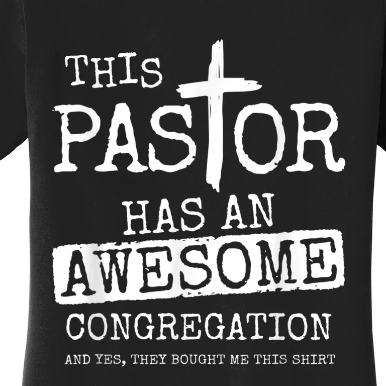 Pastor Has Awesome Congregation Church Christian Pastor Women's T-Shirt