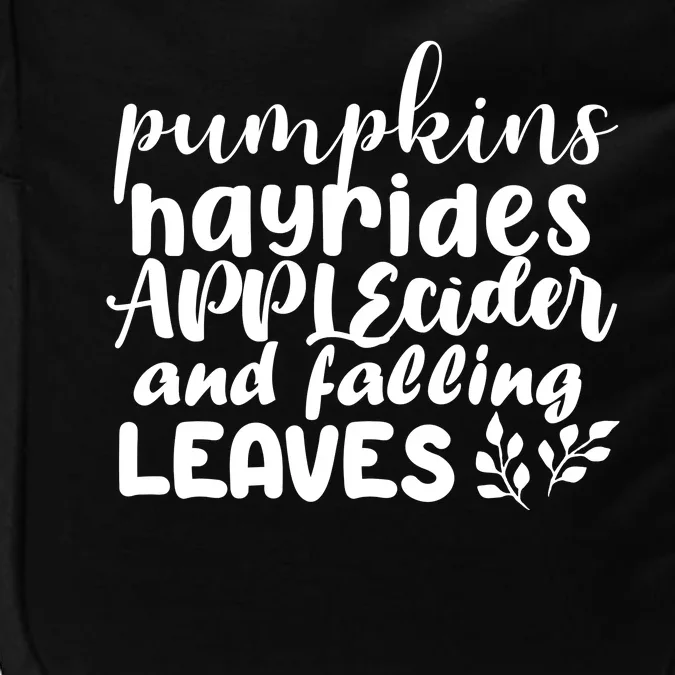 Pumpkins Hayrides Apple Cider And Falling Leaves Impact Tech Backpack