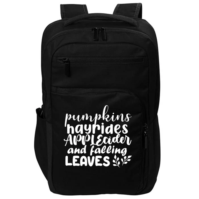 Pumpkins Hayrides Apple Cider And Falling Leaves Impact Tech Backpack