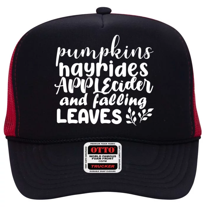 Pumpkins Hayrides Apple Cider And Falling Leaves High Crown Mesh Trucker Hat