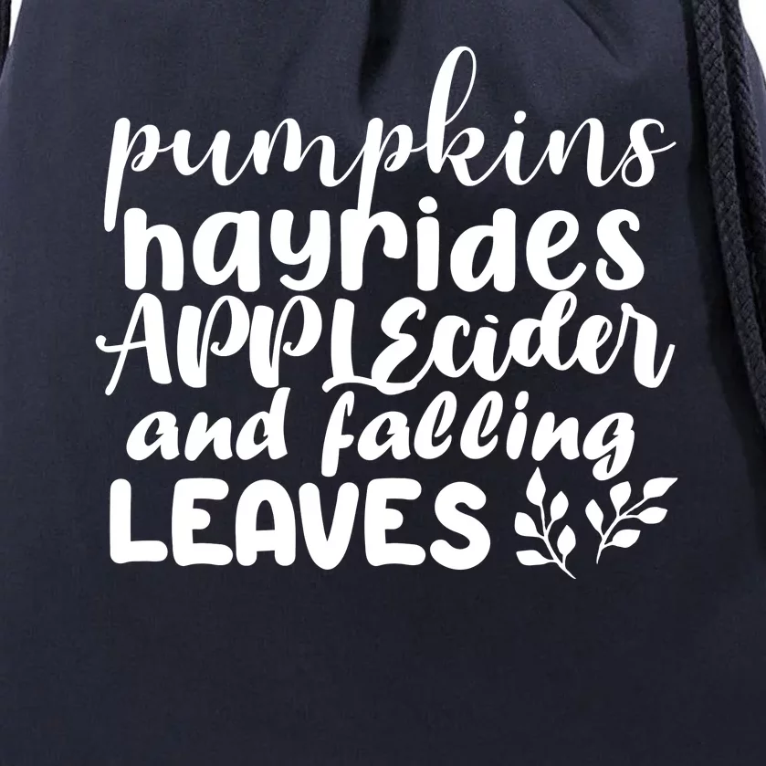 Pumpkins Hayrides Apple Cider And Falling Leaves Drawstring Bag