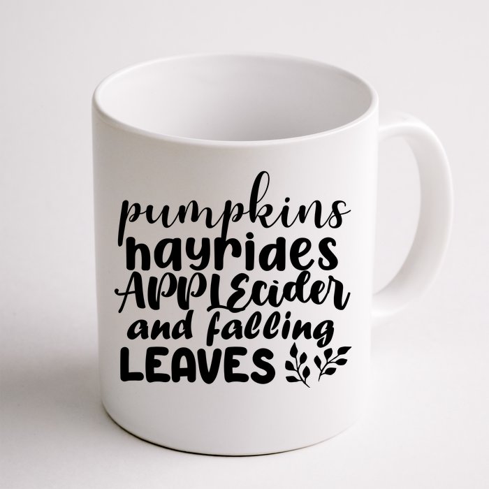 Pumpkins Hayrides Apple Cider And Falling Leaves Front & Back Coffee Mug