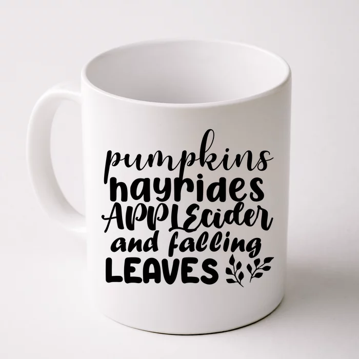 Pumpkins Hayrides Apple Cider And Falling Leaves Front & Back Coffee Mug