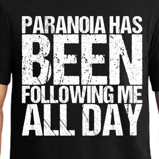 Paranoia Has Been Following Me All Day Tal Awareness Gift Pajama Set