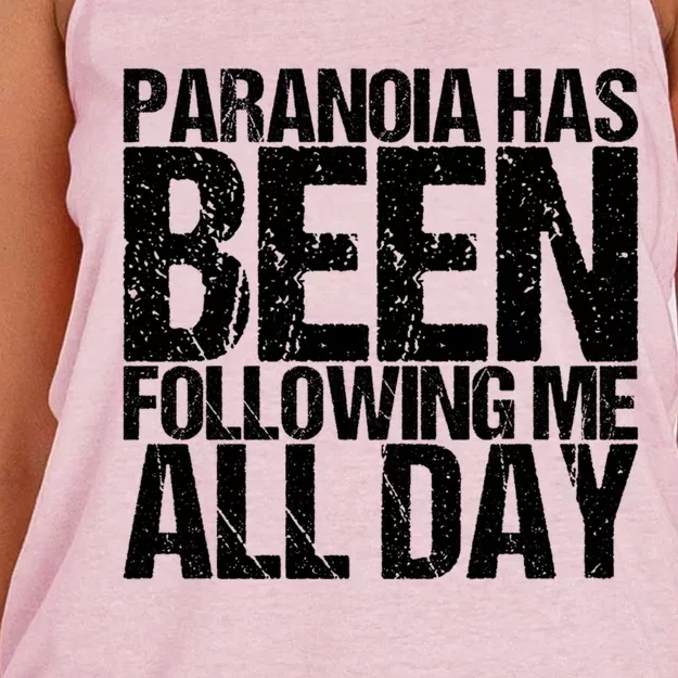 Paranoia Has Been Following Me All Day Tal Awareness Gift Women's Knotted Racerback Tank