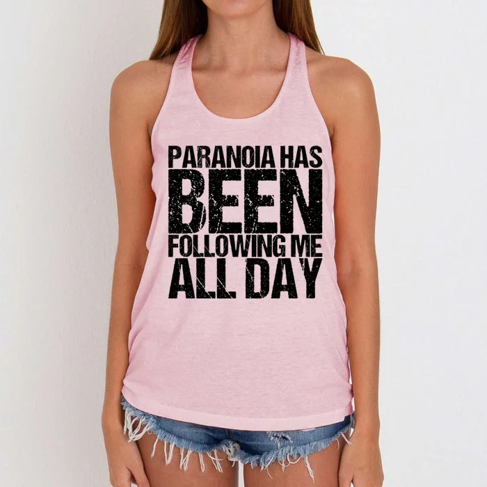 Paranoia Has Been Following Me All Day Tal Awareness Gift Women's Knotted Racerback Tank