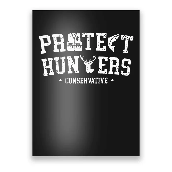 Protect Hunters Conservative Poster