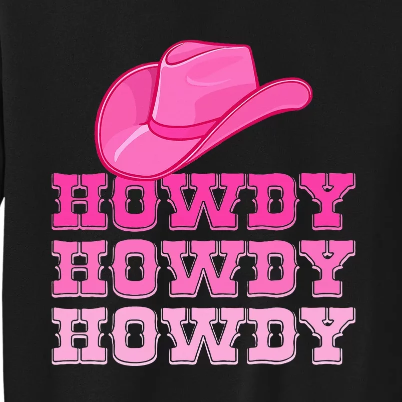 Pink Howdy Cowgirl Western Country Rodeo Tall Sweatshirt