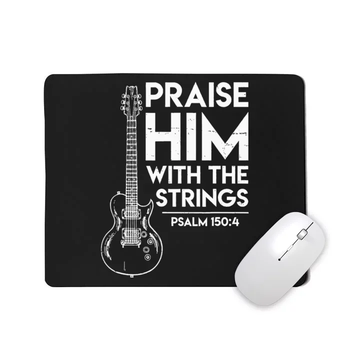 Praise Him Christian Worship Electric Guitar Jesus 3 Mousepad