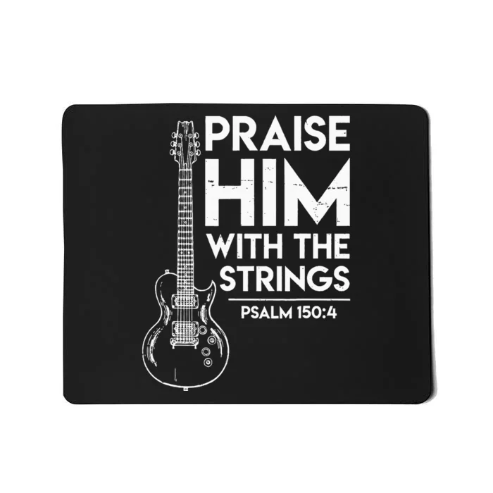 Praise Him Christian Worship Electric Guitar Jesus 3 Mousepad