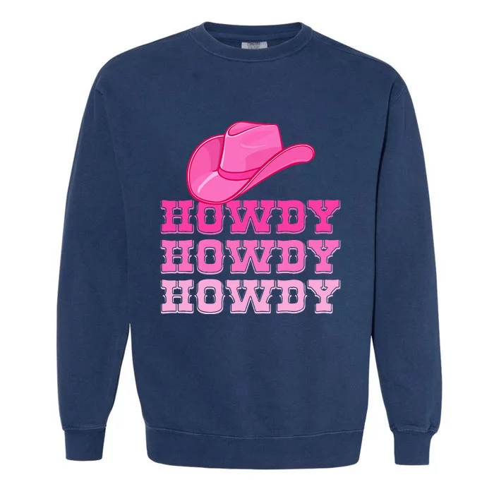 Pink Howdy Cowgirl Western Country Rodeo Garment-Dyed Sweatshirt