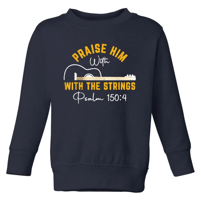 Praise Him Christian Design Toddler Sweatshirt