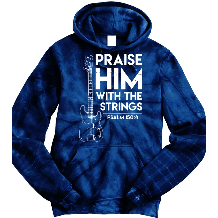 Praise Him Christian Worship Bass Guitar Player Tie Dye Hoodie