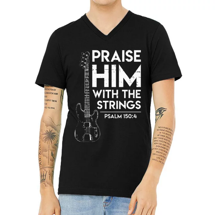 Praise Him Christian Worship Bass Guitar Player V-Neck T-Shirt