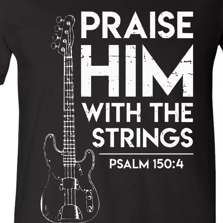 Praise Him Christian Worship Bass Guitar Player V-Neck T-Shirt