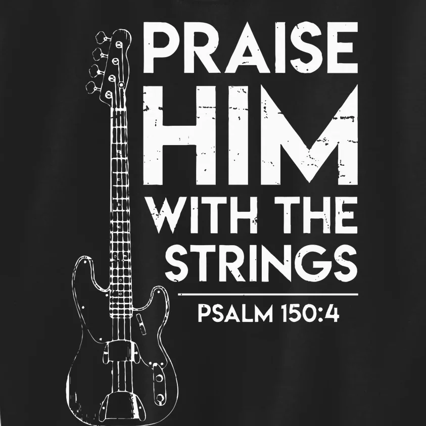 Praise Him Christian Worship Bass Guitar Player Kids Sweatshirt