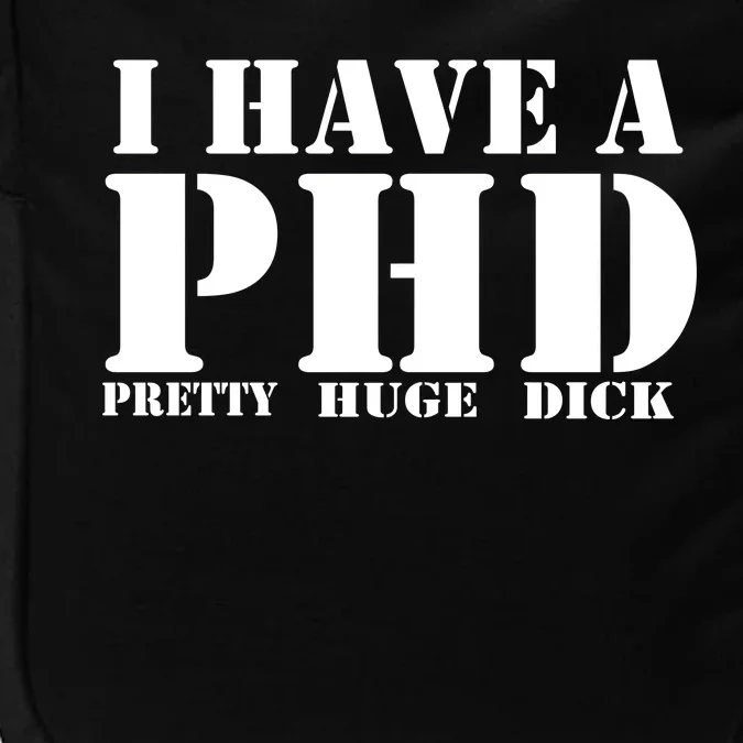 PHD Pretty Huge Dick Impact Tech Backpack