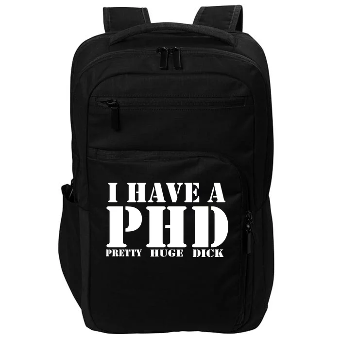 PHD Pretty Huge Dick Impact Tech Backpack