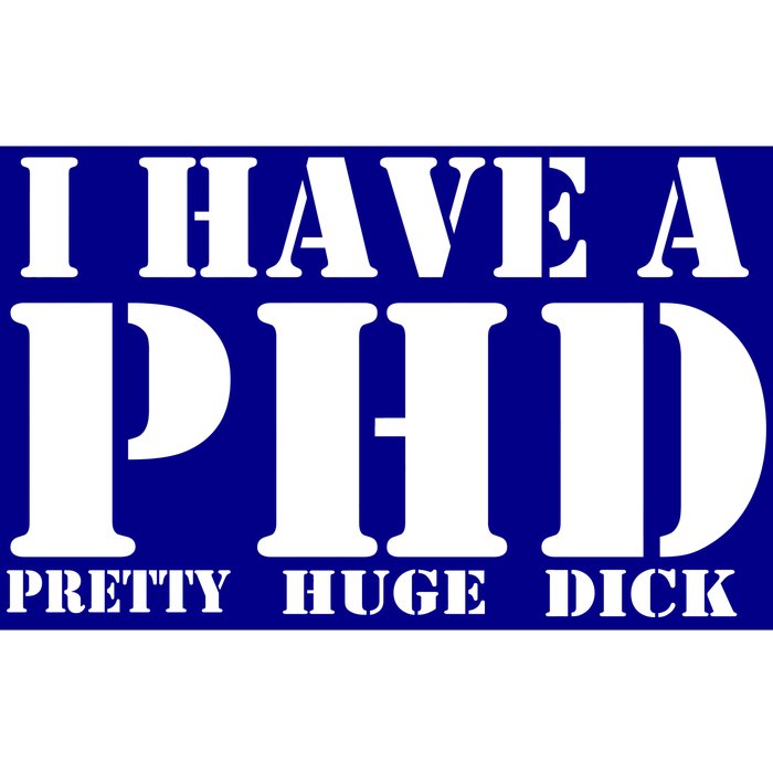 PHD Pretty Huge Dick Bumper Sticker